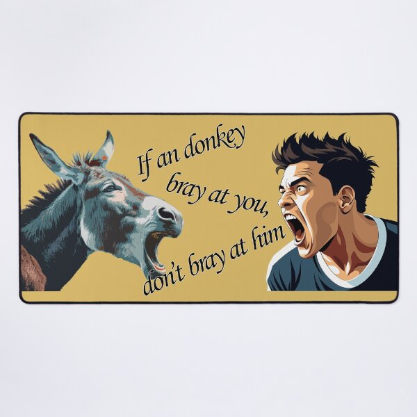Item preview, If an donkey bray at you, don’t bray at him designed and sold by FelixMorua.