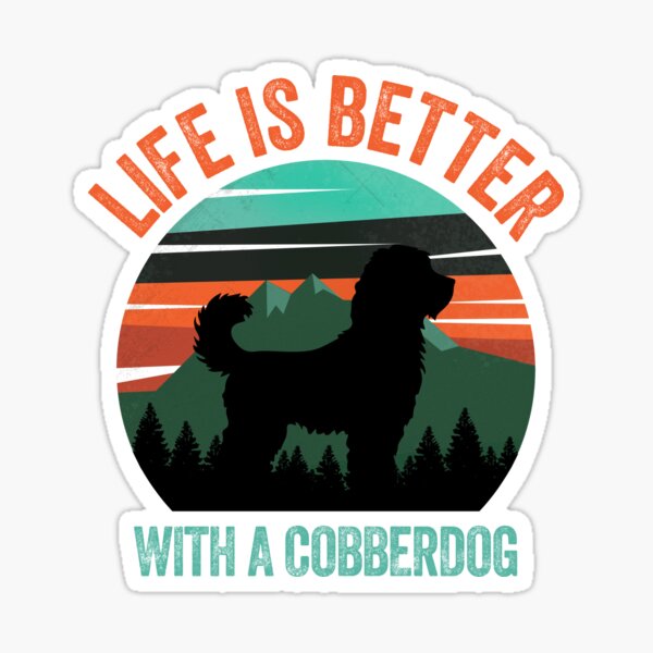 Item preview, Life Is Better With An Australian Cobberdog  Retro  designed and sold by Guarddogdrive.