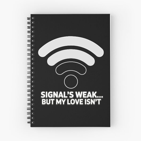 Item preview, Signal’s Weak... But My Love Isn’t designed and sold by TrippyOutfitter.