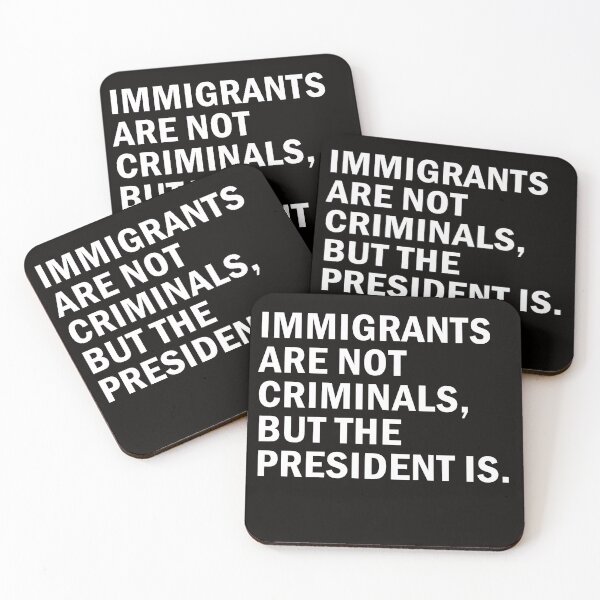 Item preview, Immigrants Are Not Criminals But The President Is designed and sold by anaotradnova.