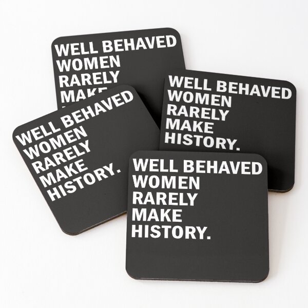 Item preview, Well Behaved Women Rarely Make History designed and sold by anaotradnova.