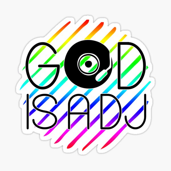 GOD IS A DJ Sticker