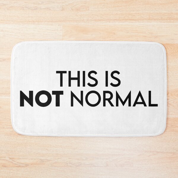 Item preview, This Is Not Normal designed and sold by the-craft-shop.