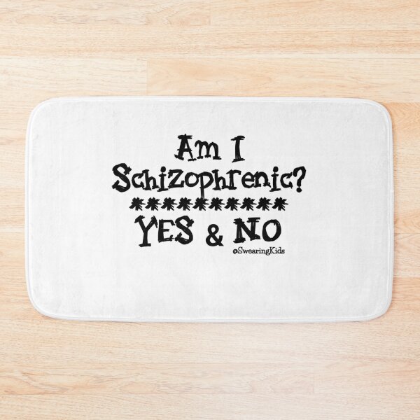 Item preview, Schizophrenic? Yes and No designed and sold by SwearingKids.