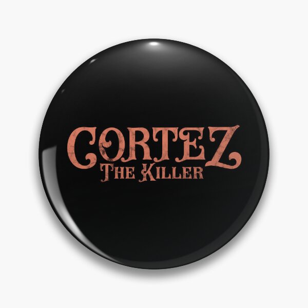 Item preview, Cortez The Killer designed and sold by The Fonsecastein Shop.