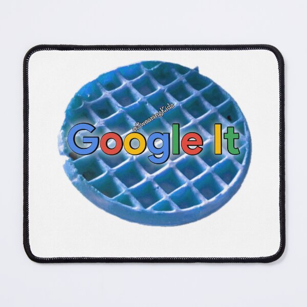 Item preview, Blue Waffle - Google It designed and sold by SwearingKids.