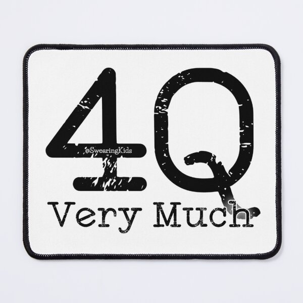 Item preview, 4Q Very Much designed and sold by SwearingKids.