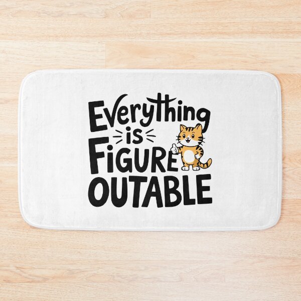Item preview, Everything Is Figureoutable! Cute Motivational Cat designed and sold by PMCreative.