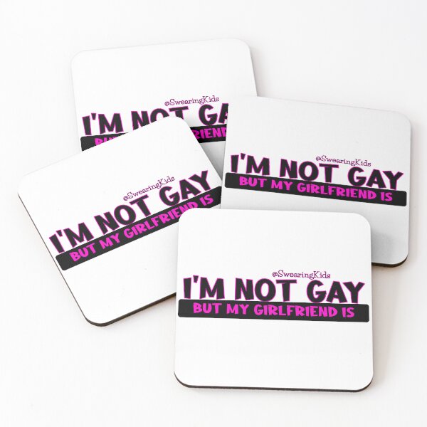 Item preview, I'm not Gay, but my girlfriend is designed and sold by SwearingKids.