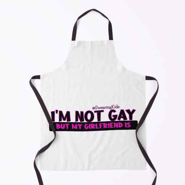 Item preview, I'm not Gay, but my girlfriend is designed and sold by SwearingKids.