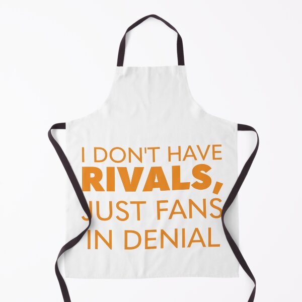 Item preview, I DON'T HAVE RIVALS, JUST FANS IN DENIAL designed and sold by Citatfabriken.