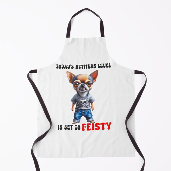 Item preview, Chihuahua Attitude Level Feisty designed and sold by paintedmemories.