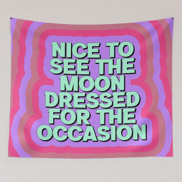 Item preview, NICE TO SEE THE MOON DRESSED FOR THE OCCASION designed and sold by The Turbulent Architect.