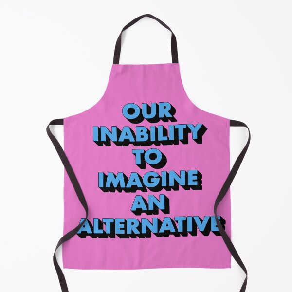 Item preview, OUR INABILITY TO IMAGINE AN ALTERNATIVE designed and sold by The Turbulent Architect.