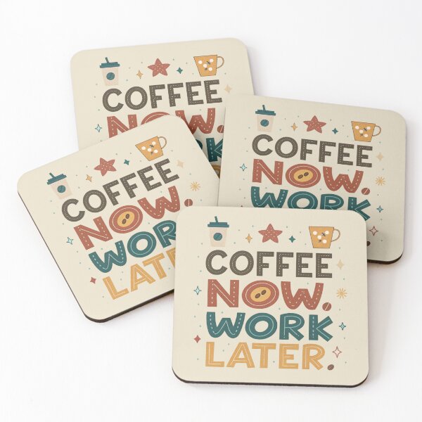 Item preview, COFFEE NOW. WORK LATER designed and sold by SignumShop.