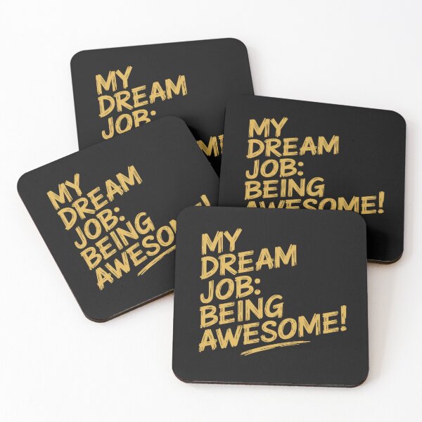 Item preview, MY DREAM JOB: BEING AWESOME! designed and sold by SignumShop.