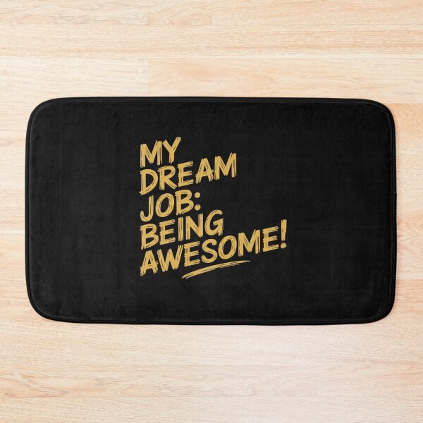Item preview, MY DREAM JOB: BEING AWESOME! designed and sold by SignumShop.
