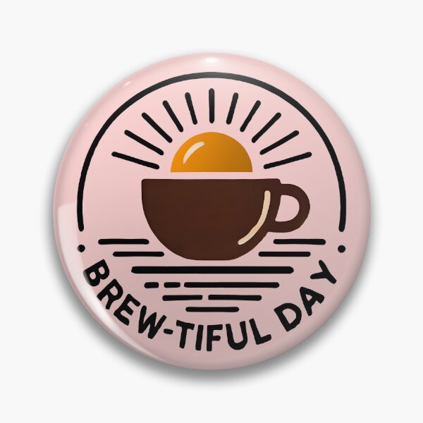 Item preview, Brew-tiful Day designed and sold by TSQ.