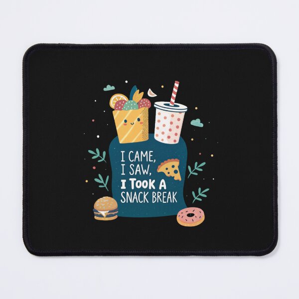 Item preview, I CAME, I SAW, I TOOK A SNACK BREAK designed and sold by SignumShop.