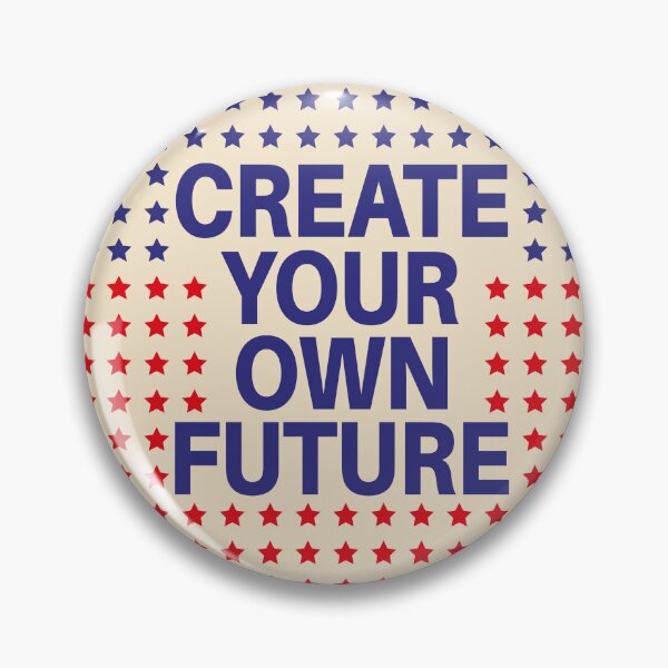 Item preview, Create Your Own Future designed and sold by roksanacrea.