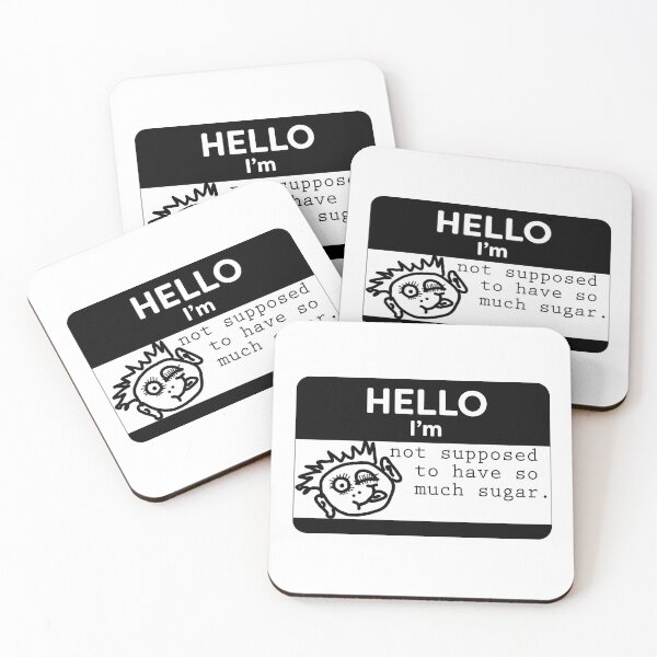 Item preview, Hello, I'm not supposed to have so much sugar designed and sold by WordyDreams.
