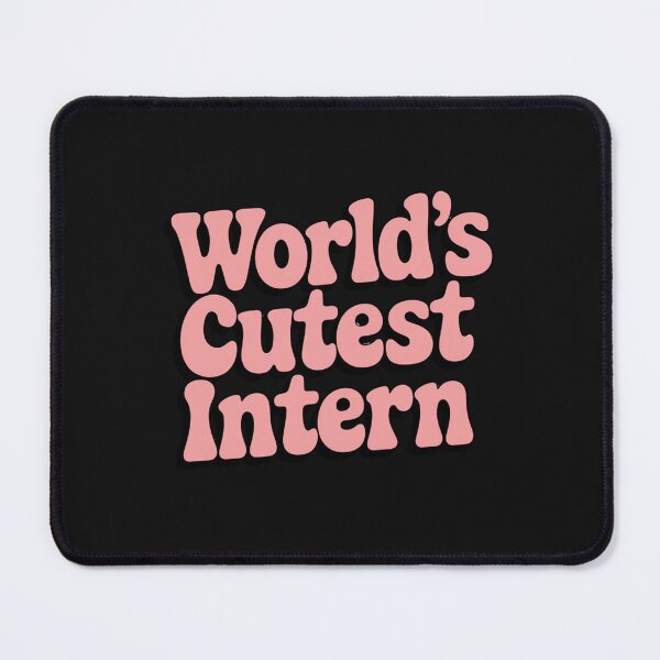 Item preview, WORLD’S CUTEST INTERN designed and sold by SignumShop.