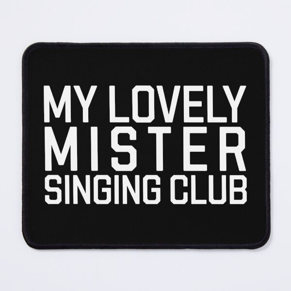 Item preview, My Lovely Mister Singing Club Denglish saying designed and sold by MEMES-GER.