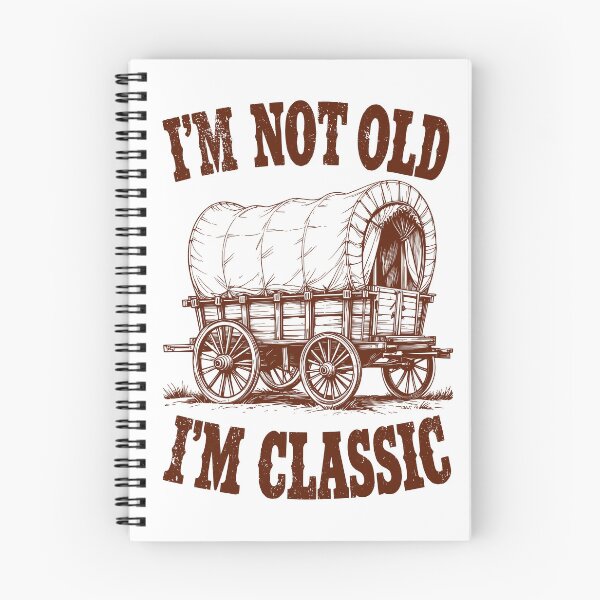 Item preview, I'm Not Old I'm Classic Funny Wild West Covered Wagon designed and sold by GrandeDuc.