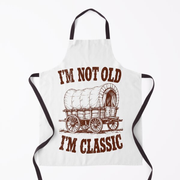 Item preview, I'm Not Old I'm Classic Funny Wild West Covered Wagon designed and sold by GrandeDuc.