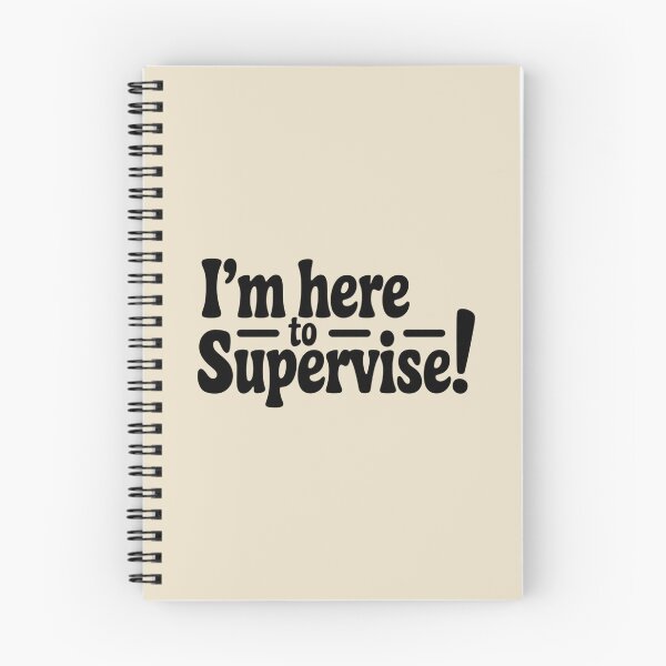 Item preview, I’M HERE TO SUPERVISE! designed and sold by SignumShop.