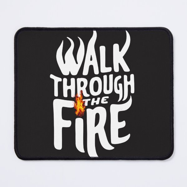 Item preview, Walk Through The Fire – Motivational Typography Design designed and sold by M22--.