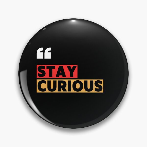 Item preview, Stay Curious designed and sold by fahrurrozzi.