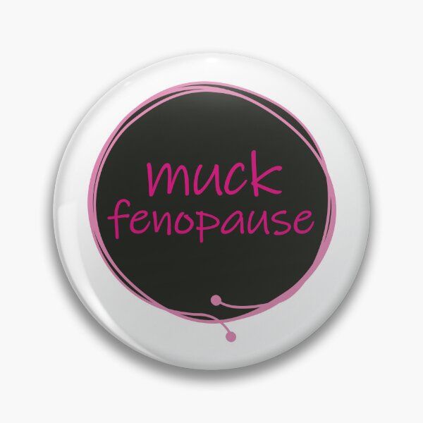 Item preview, Muck Fenopause Fuck Menopause Humor Funny designed and sold by MoePark.