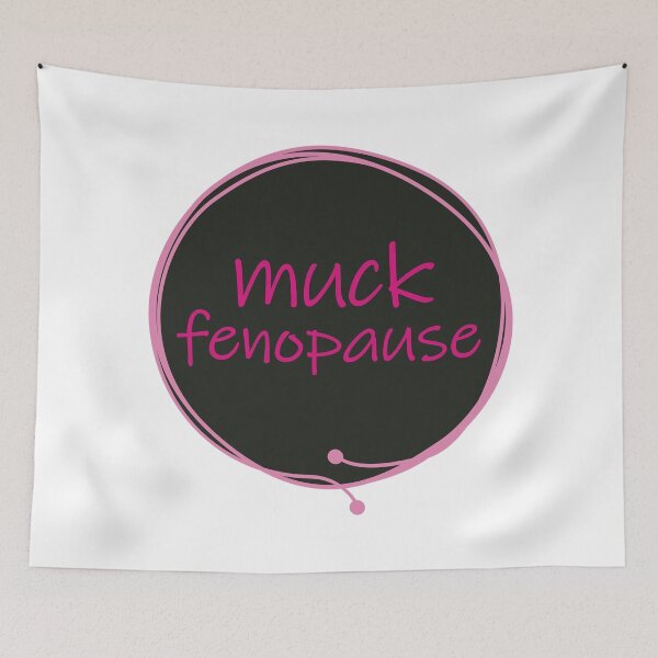Item preview, Muck Fenopause Fuck Menopause Humor Funny designed and sold by MoePark.