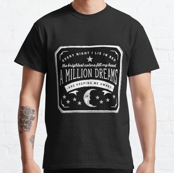 Un million de rêves (le plus grand showman) T-shirt classique