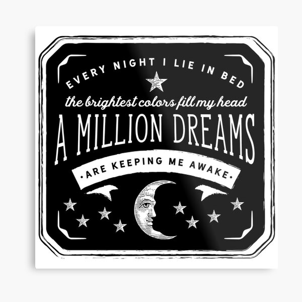 A Million Dreams (The Greatest Showman) Metal Print