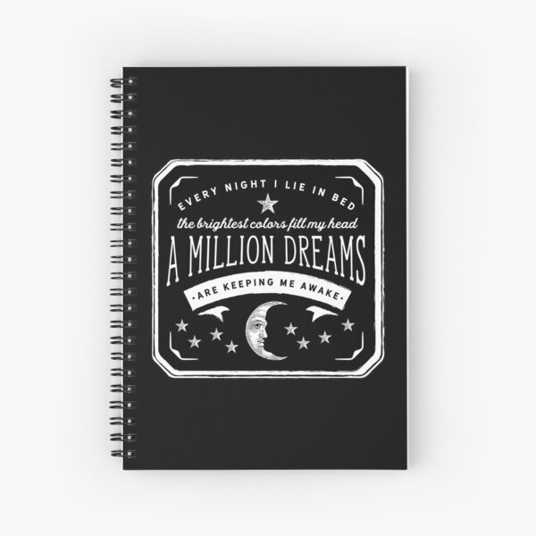 A Million Dreams (The Greatest Showman) Spiral Notebook
