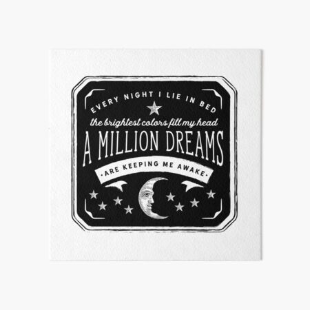 A Million Dreams (The Greatest Showman) Art Board Print