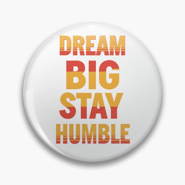 Item preview, Dream Big Stay Humble designed and sold by PrintandJoy.