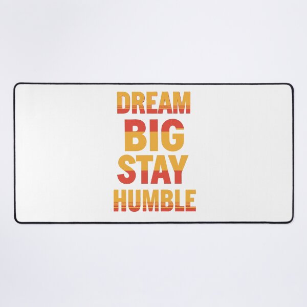 Item preview, Dream Big Stay Humble designed and sold by PrintandJoy.