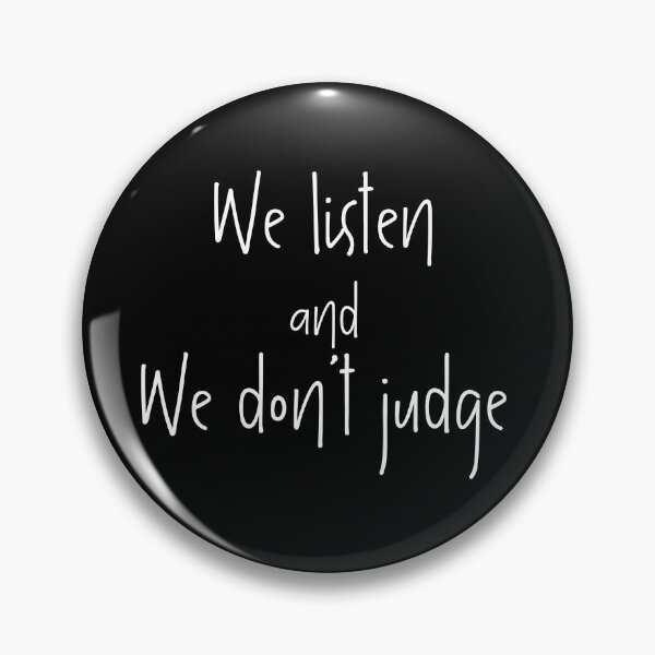 Item preview, We listen and we don't judge designed and sold by Feminomicon.