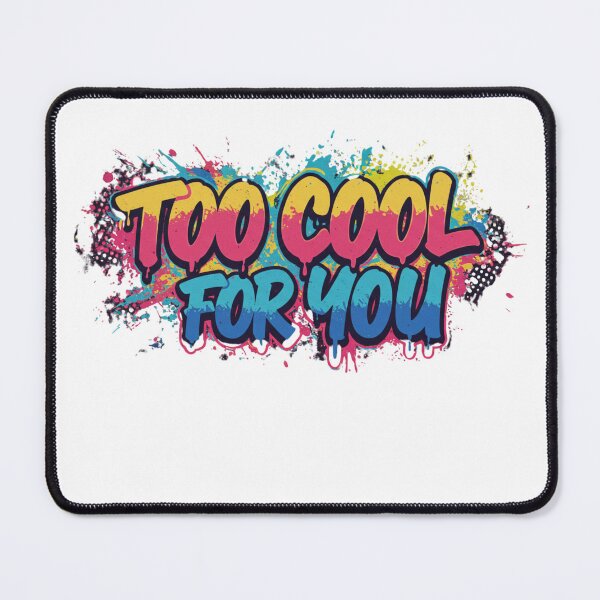 Item preview, too cool for you designed and sold by FitEnvy.