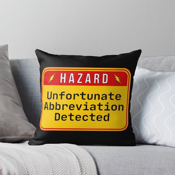 Item preview, HAZARD:  Unfortunate Abbreviation Detected - funny warning signs designed and sold by DesignsFromTW-S.