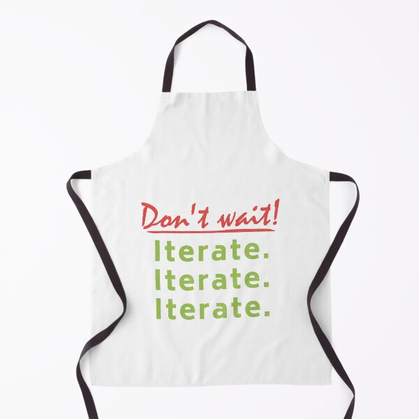 Item preview, Dont Wait Iterate - Be Agile Mantra designed and sold by MoePark.