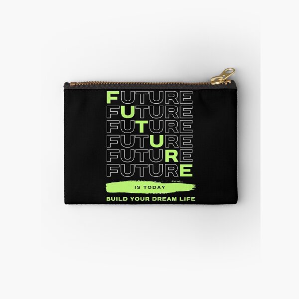 Item preview, FUTURE IS TODAY, BUILD YOUR DREAM LIFE designed and sold by PGAart.