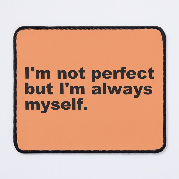 Item preview, Motivation Quote | I'm Not Perfect but I'm Always Myself -  designed and sold by PurpleLoveStore.