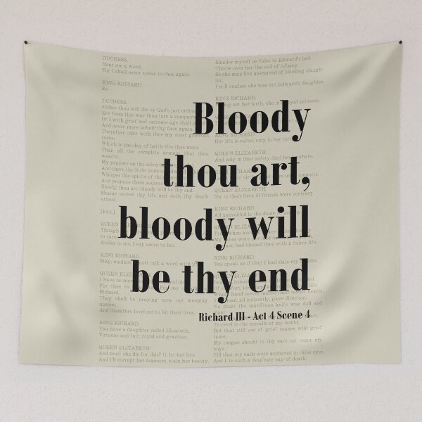 Item preview, Bloody Thou Art Richard III Shakespeare Quote Literature designed and sold by kakarikihill.