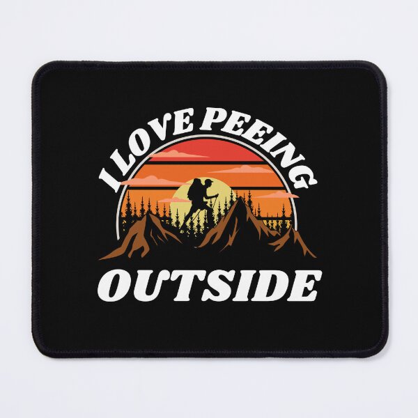 Item preview,  I Love Peeing Outside Funny Camping Hiking Peeing designed and sold by ZACK ART.