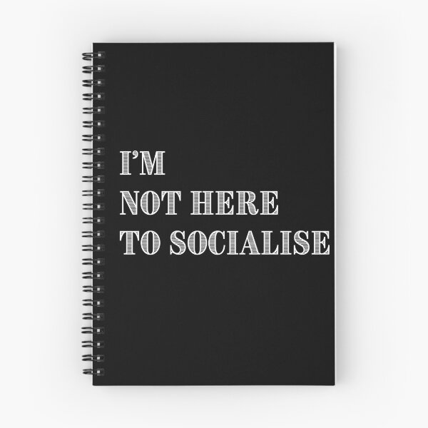 Item preview, I'm Not Here to Socialise for introverts funny antisocial design designed and sold by Dollycat Industries.
