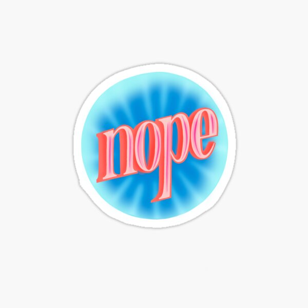 Nope Sticker